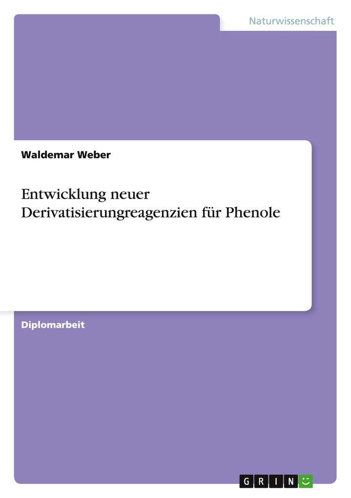 Produktbild: Entwicklung neuer Derivatisierungreagenzien für Phenole | Waldemar Weber