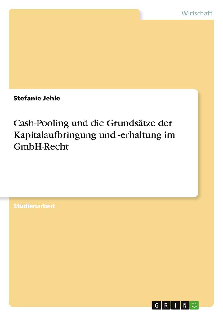 Produktbild: Cash-Pooling und die Grundsätze der Kapitalaufbringung und -erhaltung im GmbH-Recht | Stefanie Jehle
