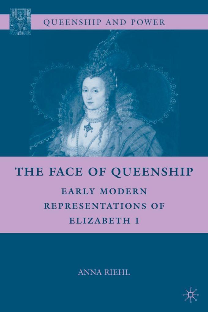 Produktbild: The Face of Queenship | A. Riehl, Anna Riehl