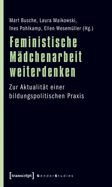 Produktbild: Feministische Mädchenarbeit weiterdenken