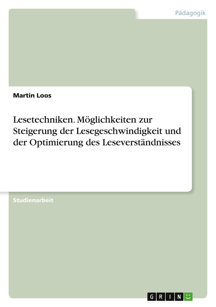 Produktbild: Lesetechniken. Möglichkeiten zur Steigerung der Lesegeschwindigkeit und der Optimierung des Leseverständnisses | Martin Loos