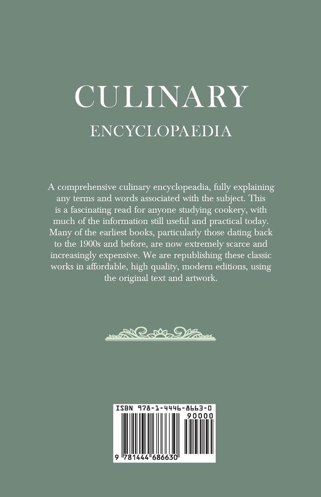 Weitere Ansicht: Culinary Encyclopaedia;A Dictionary of Technical Terms, the Names of All Foods, Food and Cookery Auxillaries, Condiments and Beverages - Specially Adapted for use by Chefs, Hotel Restaurant Managers, Cookery Teachers, Housekeepers etc. | Charles Herman Senn