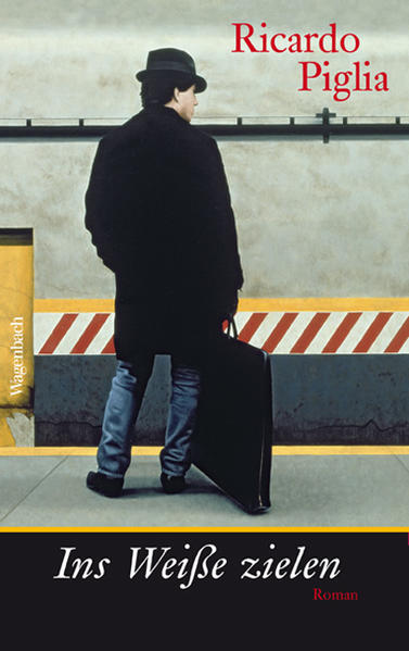 Produktbild: Ins Weiße zielen | Ricardo Piglia