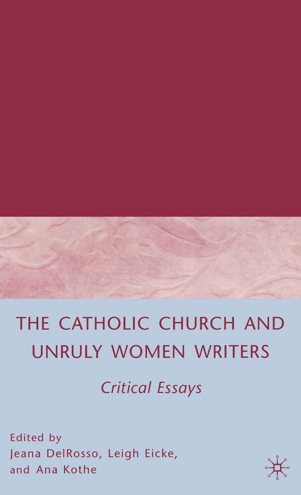 Produktbild: The Catholic Church and Unruly Women Writers