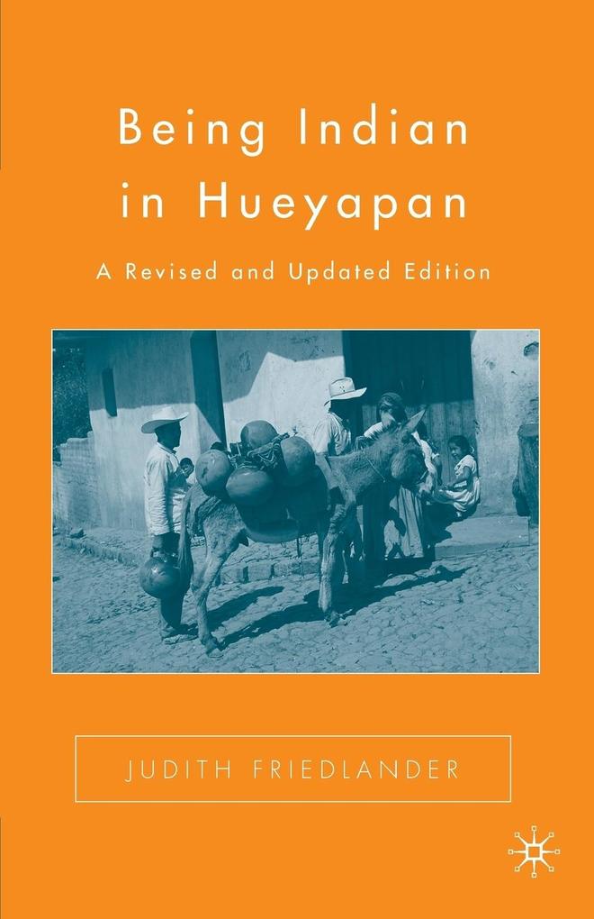 Produktbild: Being Indian in Hueyapan | J. Friedlander