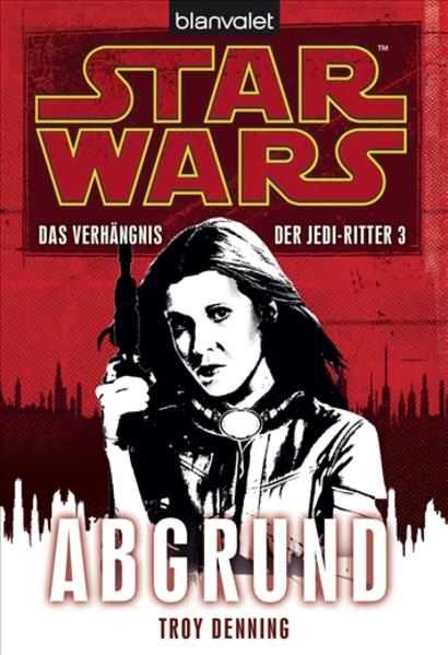 Produktbild: Star Wars, Das Verhängnis der Jedi-Ritter - Abgrund | Troy Denning