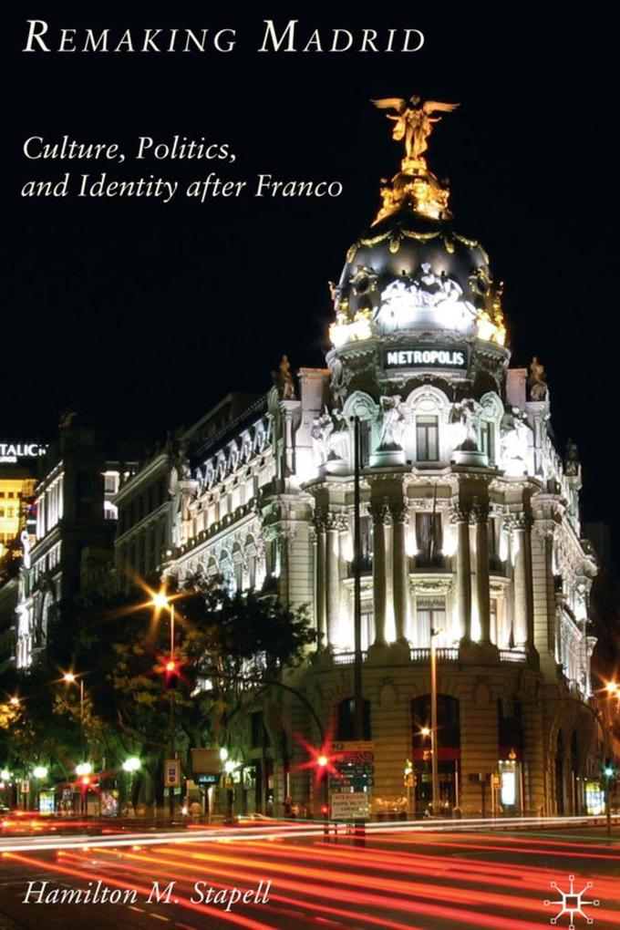 Produktbild: Remaking Madrid | H. Stapell, Hamilton M. Stapell