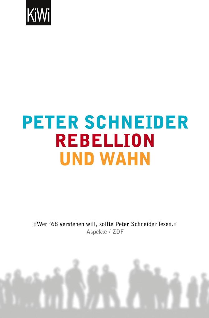 Produktbild: Rebellion und Wahn | Peter Schneider