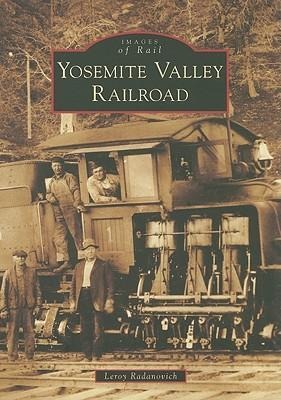 Produktbild: Yosemite Valley Railroad | Leroy Radanovich