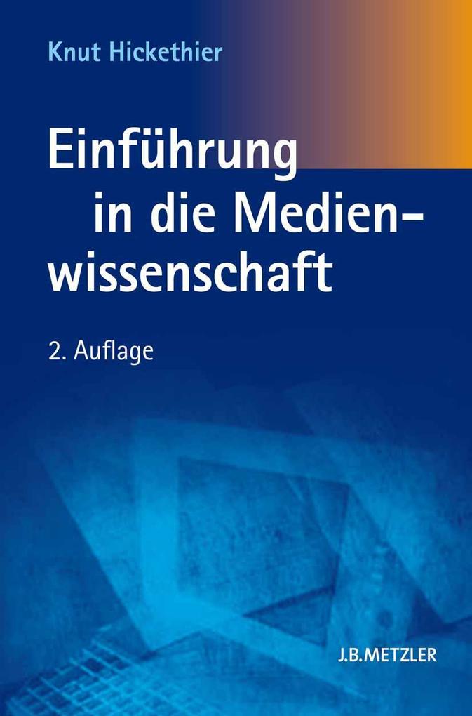 Produktbild: Einführung in die Medienwissenschaft | Knut Hickethier