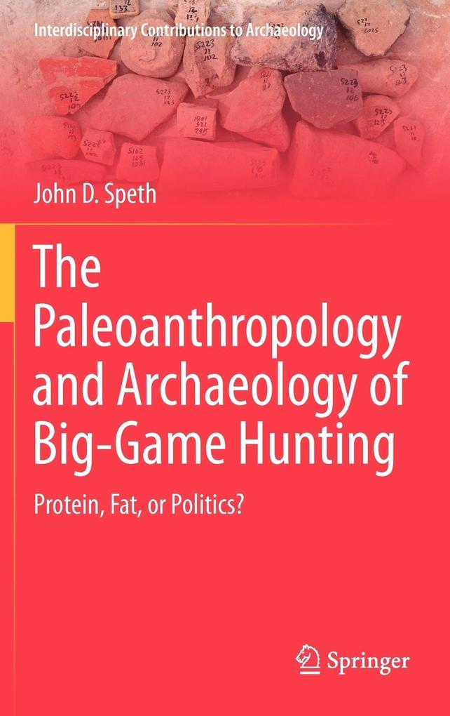 Produktbild: The Paleoanthropology and Archaeology of Big-Game Hunting | John D Speth