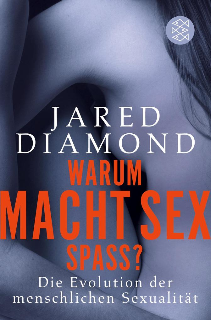 Produktbild: Warum macht Sex Spaß? | Jared Diamond