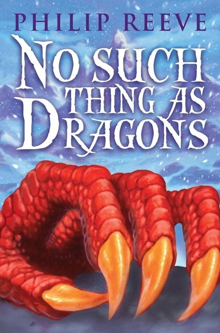 Produktbild: No Such Thing as Dragons | Philip Reeve