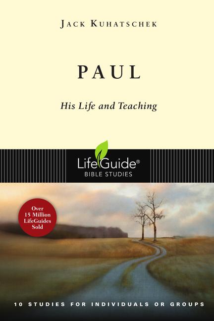 Paul: His Life and Teaching: 10 Studies for Individuals or Groups als Taschenbuch