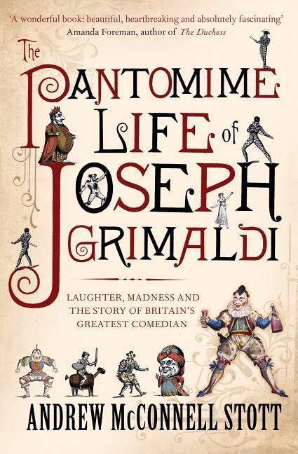 Produktbild: The Pantomime Life of Joseph Grimaldi | Andrew Mcconnell Stott