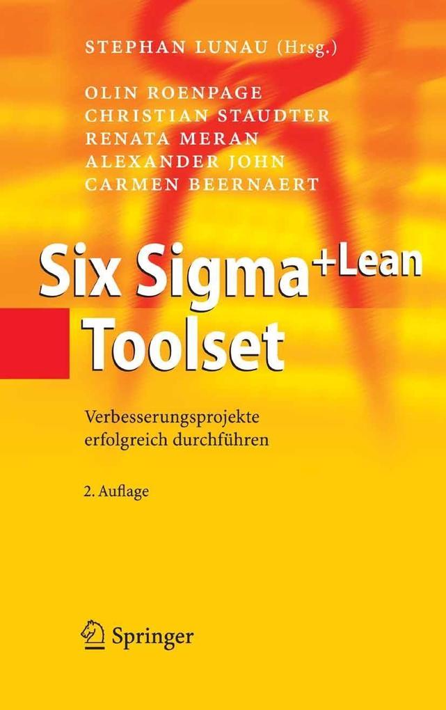 Produktbild: Six Sigma+Lean Toolset | Alexander John, Carmen Beernaert, Christian Staudter, Olin Roenpage, Renata Meran