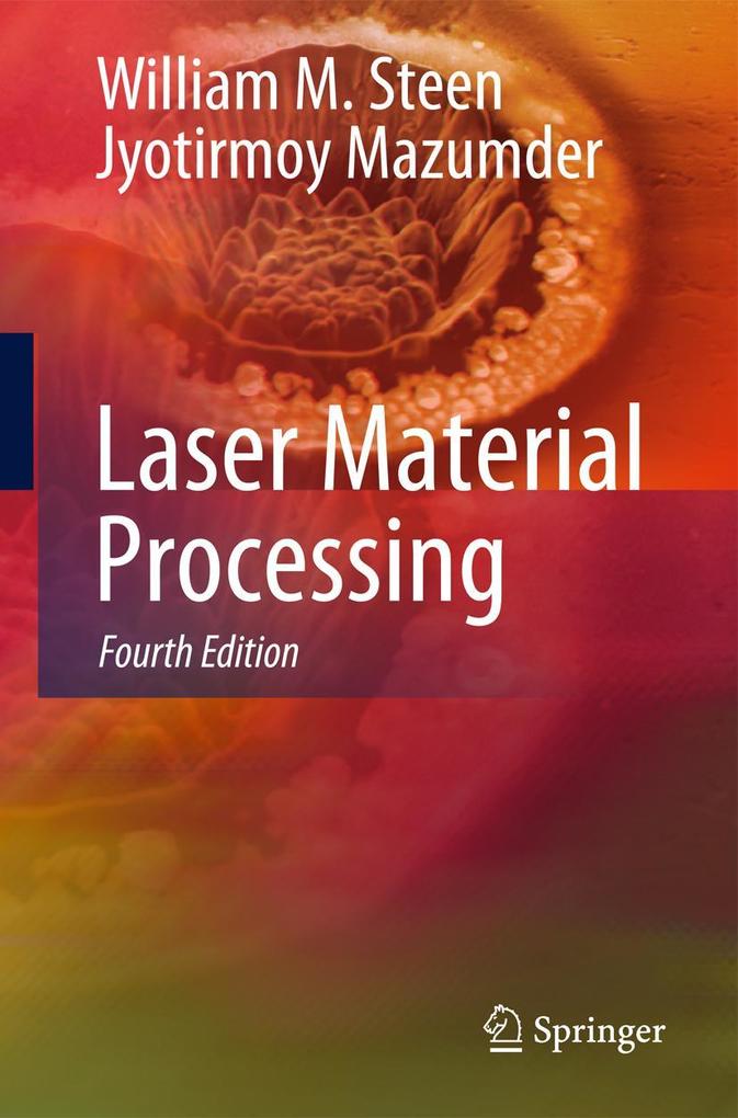 Produktbild: Laser Material Processing | William M. Steen, Jyotirmoy Mazumder
