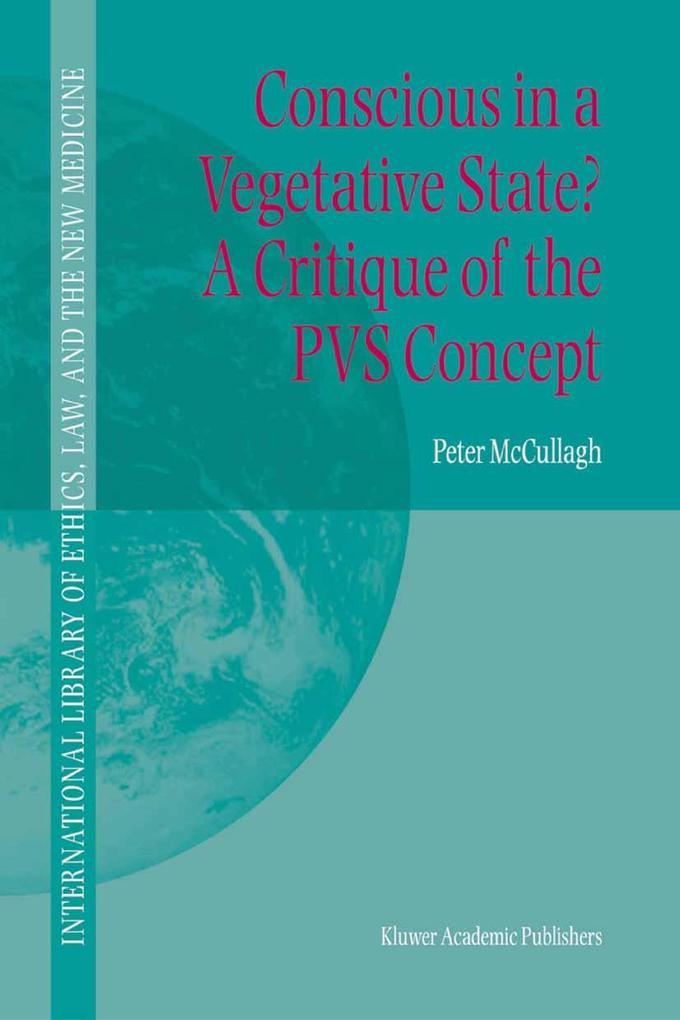 Produktbild: Conscious in a Vegetative State? A Critique of the PVS Concept | Peter McCullagh