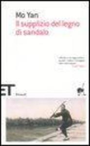 Produktbild: Il supplizio del legno di sandalo | Mo Yan
