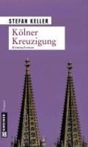 Produktbild: Kölner Kreuzigung | Stefan Keller
