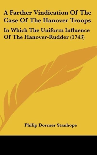 Produktbild: A Farther Vindication Of The Case Of The Hanover Troops | Philip Dormer Stanhope