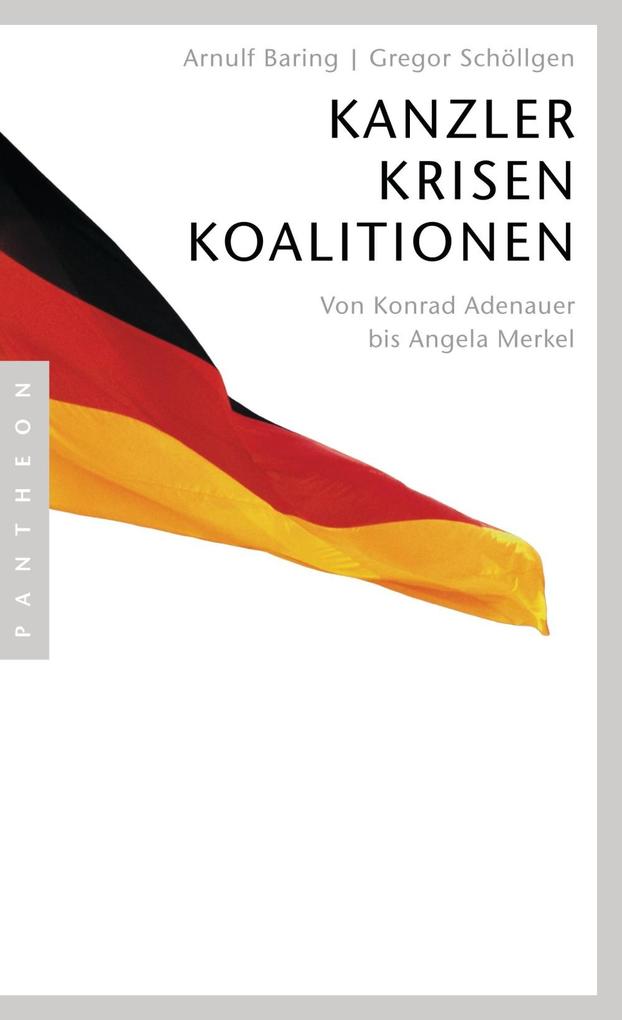 Produktbild: Kanzler, Krisen, Koalitionen | Arnulf Baring, Gregor Schöllgen