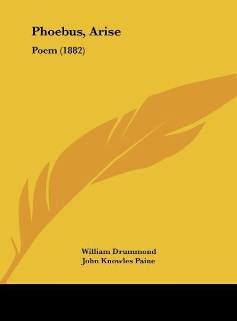 Produktbild: Phoebus, Arise | William Drummond, John Knowles Paine