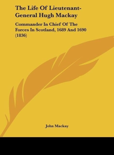 Produktbild: The Life Of Lieutenant-General Hugh Mackay | John Mackay