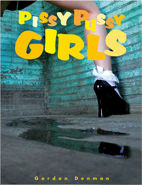 Produktbild: Pissy Pussy Girls | Gordon Denman
