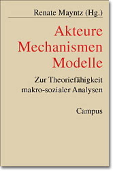 Produktbild: Akteure - Mechanismen - Modelle | Renate Mayntz
