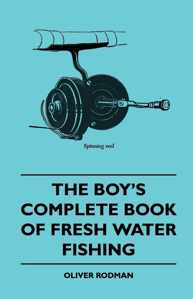 The Boy's Complete Book of Fresh Water Fishing als Taschenbuch
