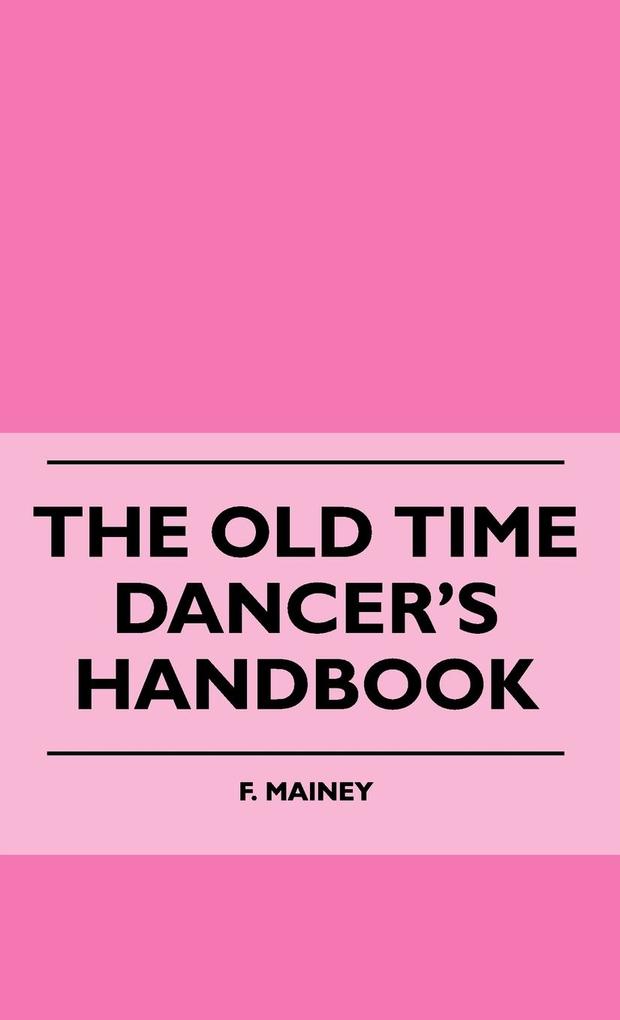 The Old Time Dancer's Handbook als Buch (gebunden)