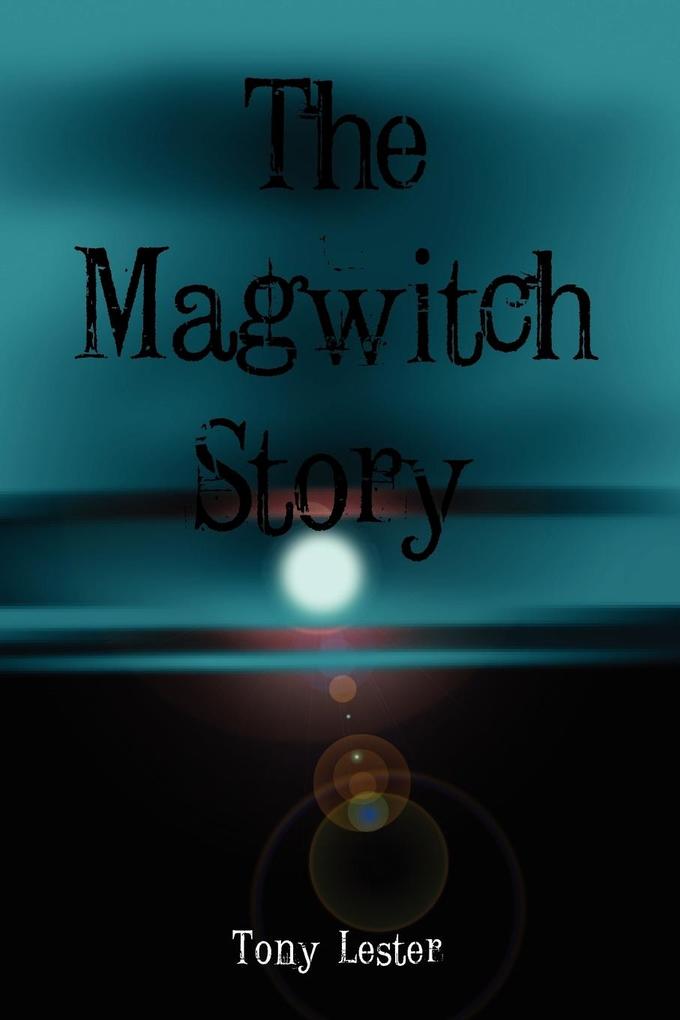 The Magwitch Story als Taschenbuch