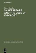 Shakespeare and the Uses of Ideology