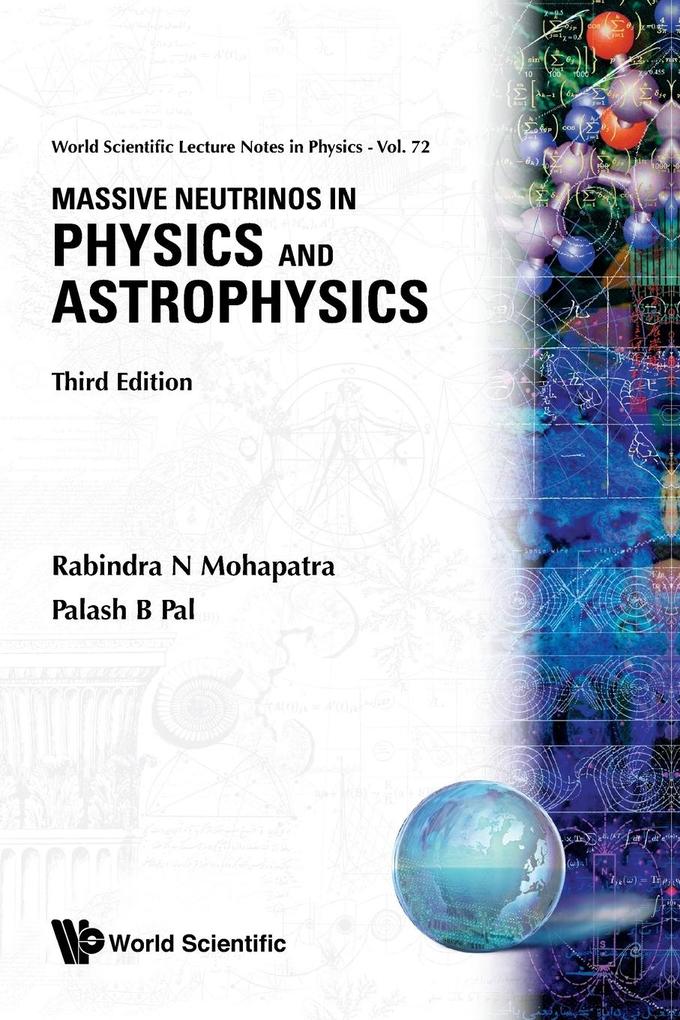 MASSIVE NEUTRINOS IN PHYSICS AND ASTROPHYSICS (THIRD EDITION) als Taschenbuch