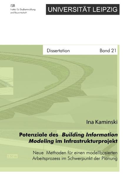 Potenziale des Building Information Modeling im Infrastrukturprojekt - Neue Methoden für einen modellbasierten Arbeitsprozess im Schwerpunkt der Planung als Buch (kartoniert)