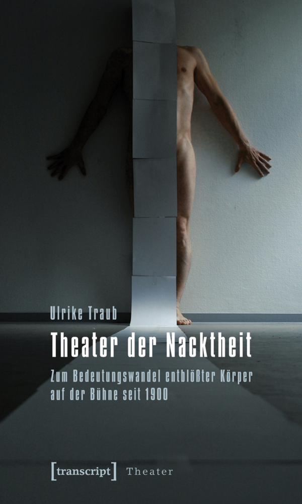 Produktbild: Theater der Nacktheit | Ulrike Traub