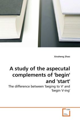 A study of the aspecutal complements of 'begin' and 'start' als Buch (kartoniert)