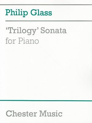 Philip Glass: Trilogy Sonata for Piano als Taschenbuch
