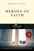 Heroes of Faith: 8 Studies for Individuals or Groups