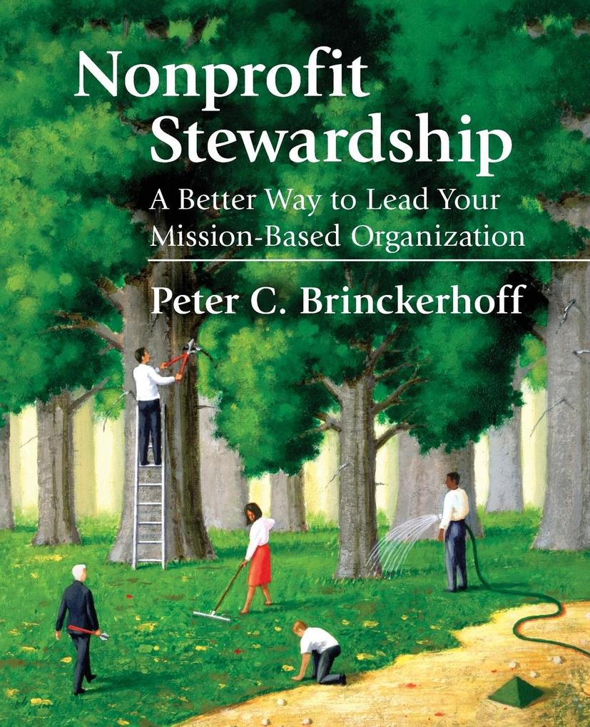 Nonprofit Stewardship: A Better Way to Lead Your Mission-Based Organization als Taschenbuch