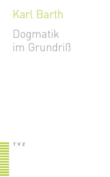 Produktbild: Dogmatik im Grundriß | Karl Barth
