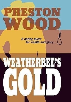 Weatherbee's Gold als Buch (gebunden)
