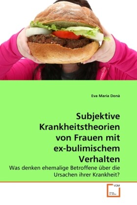 Subjektive Krankheitstheorien von Frauen mit ex-bulimischem Verhalten als Buch (kartoniert)