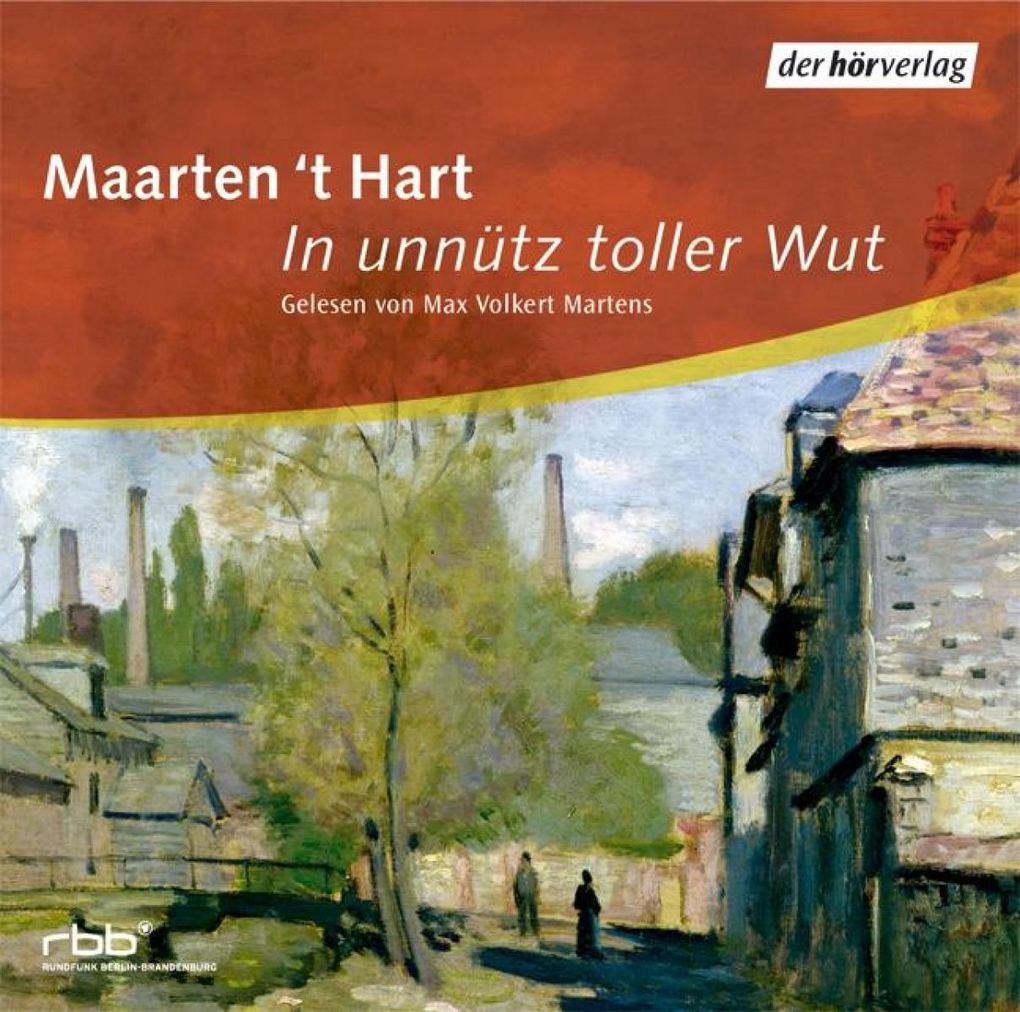 Produktbild: In unnütz toller Wut | Maarten 't Hart