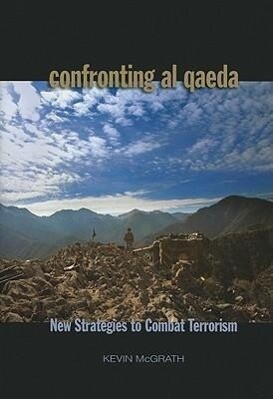 Confronting Al Qaeda: New Strategies to Combat Terrorism als Buch (gebunden)