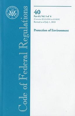 Code of Federal Regulations, Title 40, Protection of Environment, PT. 63 (SEC. 63.6580-63.8830), Revised as of July 1, 2010 als Taschenbuch