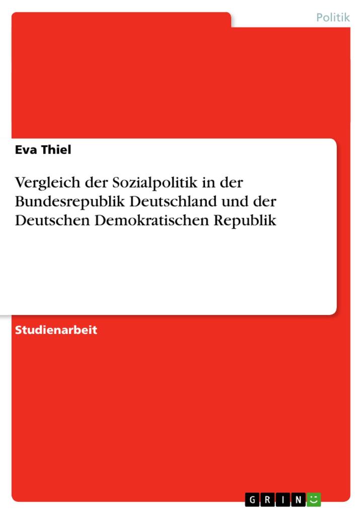 Vergleich der Sozialpolitik in der Bundesrepublik Deutschland und der Deutschen Demokratischen Republik als Buch (kartoniert)