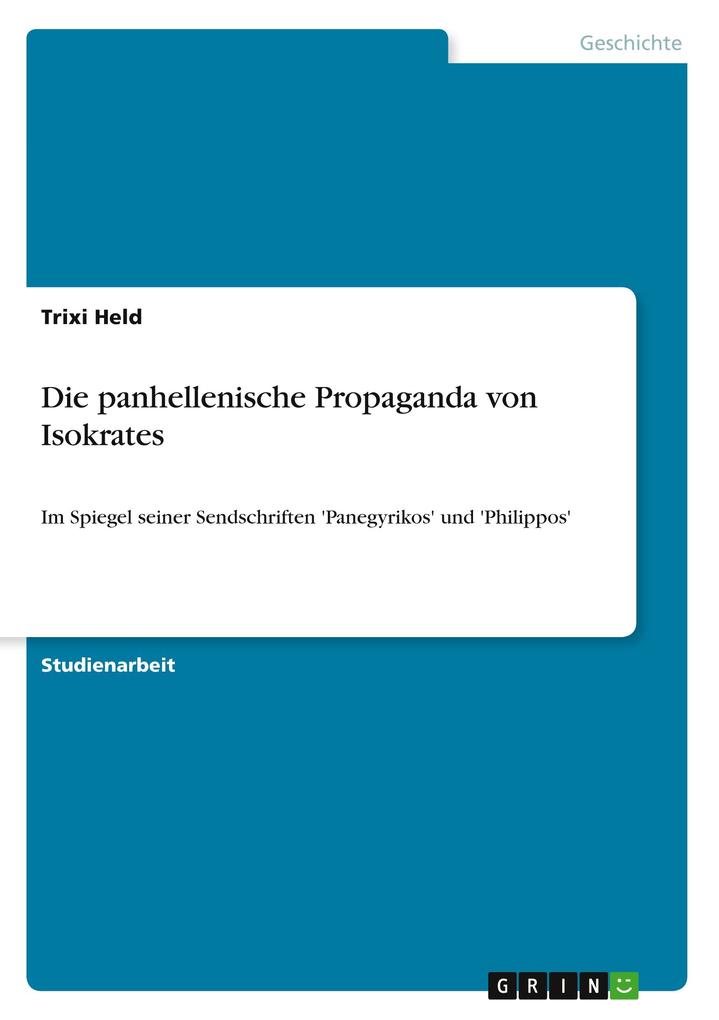 Produktbild: Die panhellenische Propaganda von Isokrates | Trixi Held