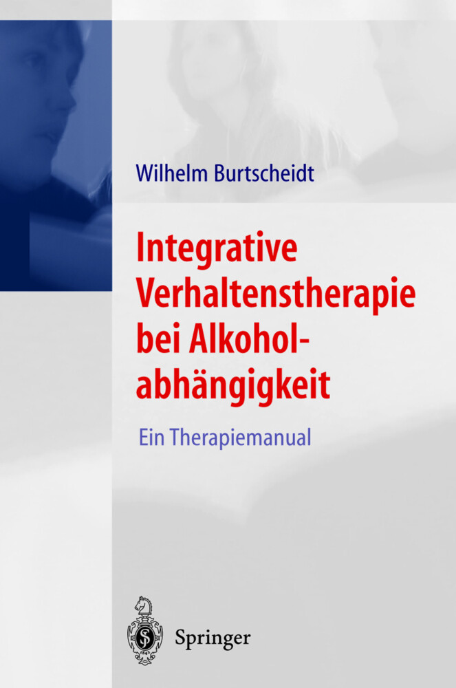 Integrative Verhaltenstherapie bei Alkoholabhängigkeit als Buch (kartoniert)